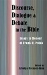 Athalya Brenner-Idan - Discourse, Dialogue, and Debate in the Bible