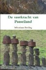 Sebastiaan Roeling - de Veerkracht Van Paaseiland