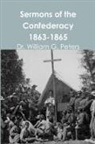 Dr William Peters, William Peters - Sermons of the Confederacy 1863-1865