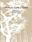 Chris Anderson, Nancy Anderson, John Corbin - The Story of John J. Corbin
