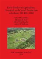 Thomas Kerr, Thomas R. Kerr, Meriel McClatchie, Finbar McCormick, Finbar Kerr Mccormick - Early Medieval Agriculture, Livestock and Cereal Production in