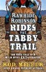 Rod Miller - Rawhide Robinson Rides the Tabby Trail