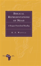 R. S. Wafula, R.S. Wafula - Biblical Representations of Moab