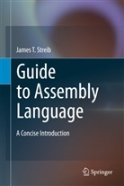 James T Streib, James T. Streib - Guide to Assembly Language