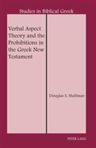 Douglas S. Huffman - Verbal Aspect Theory and the Prohibitions in the Greek New Testament