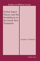 Douglas S. Huffman - Verbal Aspect Theory and the Prohibitions in the Greek New Testament