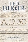 Ted Dekker - A.d. 30