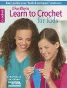 Jean Leinhauser, Rita Weiss, Rita Weiss - A Fun Way to Learn to Crochet for Kids