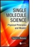Dmitrii E. Makarov, Dmitrii E. (University of Texas Makarov, Makarov Dmitrii E. - Single Molecule Science