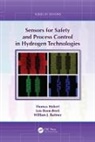 Lois Boon-Brett, Lois (European Commission Boon-Brett, Boon-Brett Lois, Lois Brett-Boon, William Buttner, William (U.S. Department of Energy Buttner... - Sensors for Safety and Process Control in Hydrogen Technologies