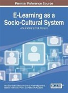 Zuzevi I. T., Vaiva Zuzeviciute, Edita Butrim¿, Edita Butrime, Daiva Vitkut¿-Ad¿gauskien¿, Daiva Vitkute-Adzgauskiene... - E-Learning as a Socio-Cultural System