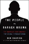 Ben Shapiro - The People Vs. Barack Obama