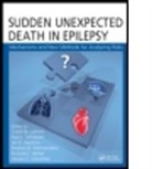 Claire M. Lathers, Claire M. (Clinical Pharmacology Consulta Lathers, Claire M. (EDT)/ Schraeder Lathers, Claire M. Schraeder Lathers, Jan E. Leestma, Paul L. Schraeder... - Sudden Unexpected Death in Epilepsy