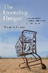 Megan A. Carney, Carney Megan A. - Unending Hunger