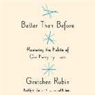 Gretchen Rubin, Gretchen Rubin - Better Than Before (Hörbuch)