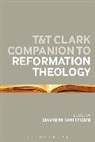 David M Whitford, David M. Whitford, David M Whitford, David M. Whitford - T&T Clark Companion to Reformation Theology