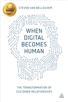 Steven Van Belleghem, Steven Van Belleghem - When Digital Becomes Human