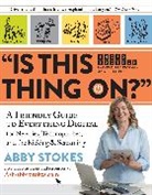 Abby Stokes, Abigail Stokes - Is This Thing On?