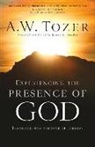Randy Alcorn, James L. Snyder, A W Tozer, A. W. Tozer, A. W./ Snyder Tozer, A.w. Tozer... - Experiencing the Presence of God