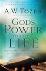 James L. Snyder, A W Tozer, A. W. Tozer, A.w. Tozer, James L. Snyder - God's Power for Your Life