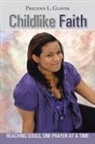 Precious L. Glover - Childlike Faith