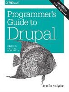 Jennifer Hodgdon, Hodgdon Jennifer - Programmer′s Guide to Drupal 2e