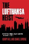 Henry Hill, Henry Simone Hill, Hill Henry, Daniel Simone, Daniel de Simone, Daniel De Hill Simone... - Lufthansa Heist