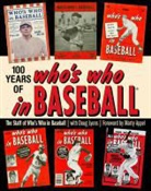 Who's Who In Baseball, Who''s Who in Lyons Baseball, Doug Lyons, Douglas B Lyons, Douglas B. Lyons, Douglas B. Baseball Lyons... - 100 Years of Who''s Who in Baseball