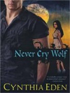 Cynthia Eden - Never Cry Wolf (Audio book)