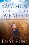 Ed Silvoso - Women: God's Secret Weapon