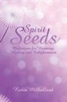 Robin Milholland - Spirit Seeds