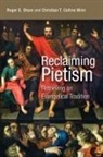 Christian T Collins Winn, Christian T. Collins Winn, Roger E Olson, Roger E. Olson, Roger E./ Winn Olson - Reclaiming Pietism