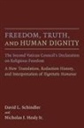 Nicholas J. Healy, Nicholas J. Healy Jr, David L. Schindler - Freedom, Truth, and Human Dignity