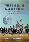 Susan Buckley, Elspeth Leacock, Pj Loughran, Lynda Blackmon Lowery, Lynda Blackmon/ Leacock Lowery, Susan Buckley... - Turning 15 on the Road to Freedom