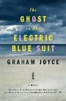 Graham Joyce - The Ghost in the Electric Blue Suit