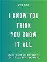 Chris Black, Black Chris, Dana Veraldi - I Know You Think You Know It All
