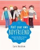 Carol Meldrum - Knit Your Own Boyfriend
