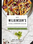 Matt Wilkinson, Stanislava Pinchuk - Mr. Wilkinson's Well-Dressed Salad
