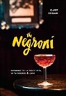 Gary Regan - The Negroni