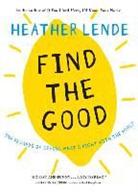 Heather Lende - Find the Good