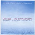 Matthias Jung, Martin Weinert, Susan Weinert - Die Liebe - Eine Himmelsmacht!, 1 Audio-CD (Hörbuch)