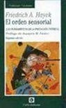 Friedrich A. Von Hayek - El orden sensorial : los fundamentos de la psicología teórica