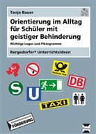 Tanja Bauer - Orientierung im Alltag für Schüler mit GB, m. 1 CD-ROM, m. 1 Beilage
