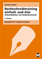 Ursula Lassert - Rechtschreibtraining einfach und klar - 4. Kl.; .