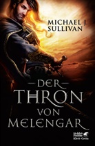 Michael J Sullivan, Michael J. Sullivan - Der Thron von Melengar