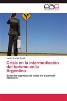 Tomás Ernesto Novick - Crisis en la intermediación del turismo en la Argentina