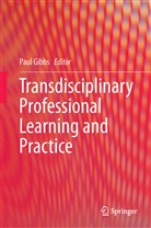 Pau Gibbs, Paul Gibbs - Transdisciplinary Professional Learning and Practice