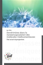 Igor Elkin, Elkin-i - DENDRIMERES DANS LA NANOENCAPSULATION DES MOLECULES MEDICAMENTEUSES
