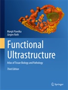 Margi Pavelka, Margit Pavelka, Jürgen Roth - Functional Ultrastructure