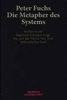 Peter Fuchs - Die Metapher des Systems